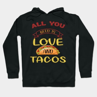 Womens All You Need Is Love and Tacos Cute Funny cute Valentines Day Hoodie